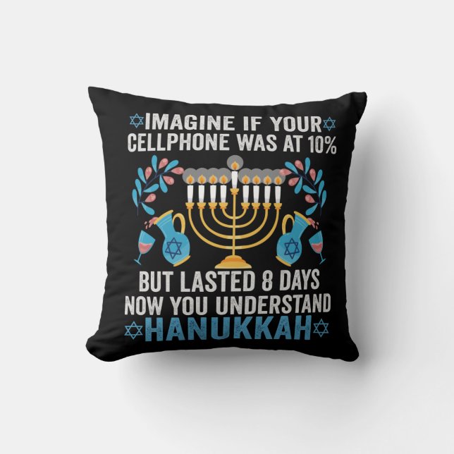 Imagine If Your Cell Phone Was At 10% But Lasted 8 Throw Pillow (Front)