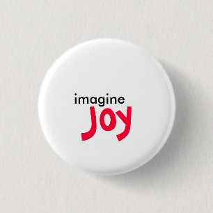 imagine, Joy 1 Inch Round Button