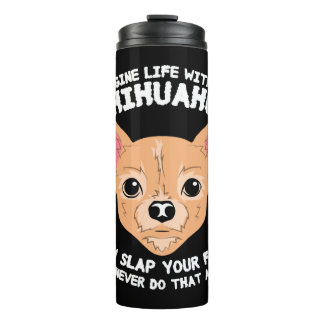 Imagine Life Without Chihuahua Dog Thermal Tumbler