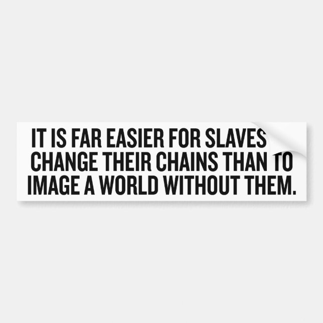 Imagine No Chains Bumper Sticker (Front)