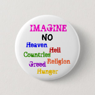 IMAGINE, NO, Heaven, Hell, Countries, Religion,... 2 Inch Round Button