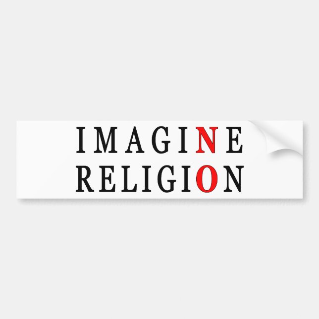 Imagine No Religion Bumper Sticker (Front)