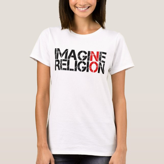 Imagine No Religion T-Shirt (Front)