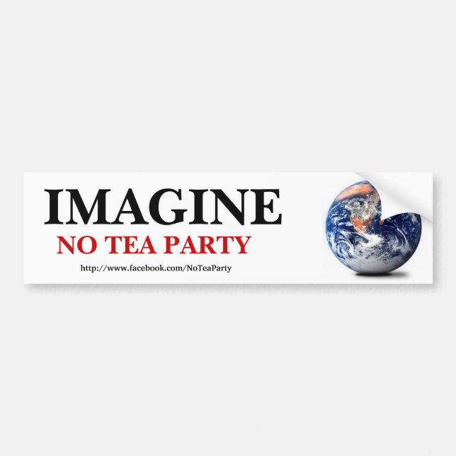 Imagine No Tea Party Bumper Sticker (Front)