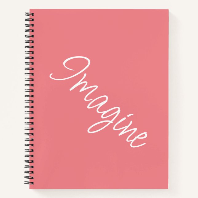 "Imagine" Phrase Coral Pink Background Notebook (Front)