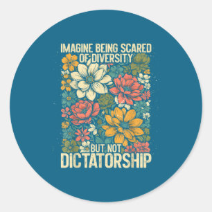 Imagine Scared Diversity Equality Inclusion Classic Round Sticker