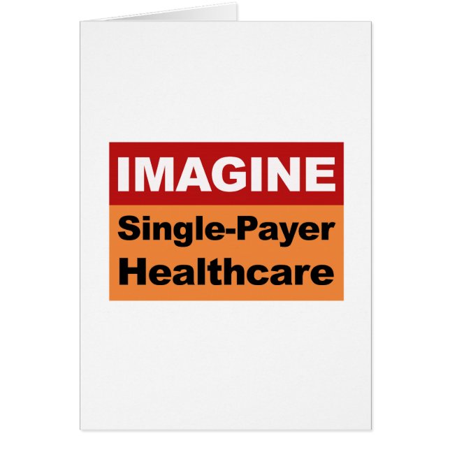 Imagine Single Payer Healthcare (Front)