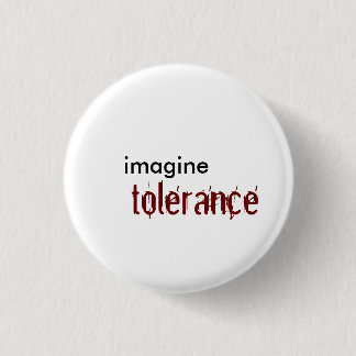 imagine, tolerance 1 inch round button