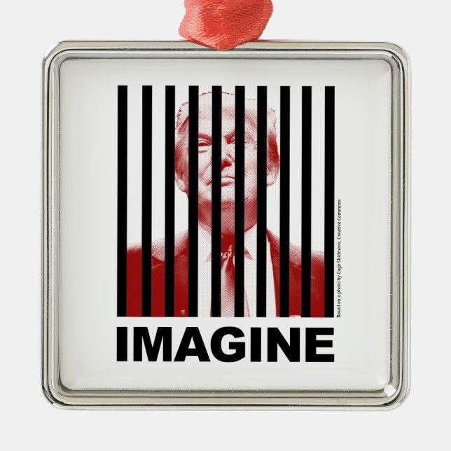 Imagine Trump Behind Bars Metal Ornament (Front)