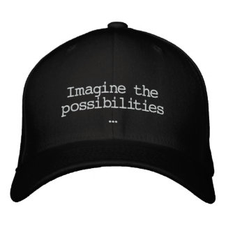 Imaginez les possibilités Casquette brodé
