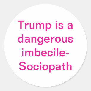 Imbecile-Sociopath Trump Hankamer Artjunkhaus Love Classic Round Sticker