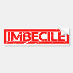 Imbecile Stamp Bumper Sticker