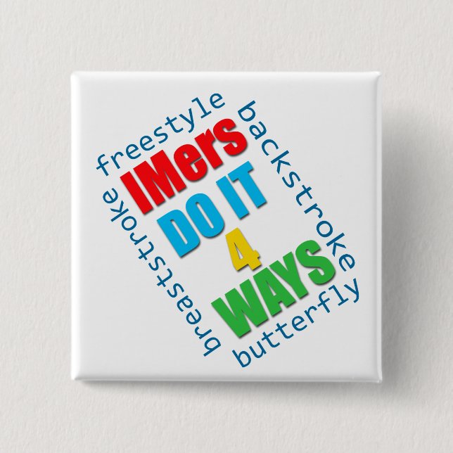 IMers do it 4 ways 2 Inch Square Button (Front)