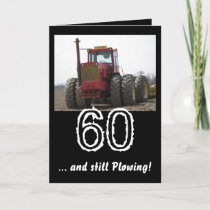 IMG_0217, 60 , ... and still Plowing! Card