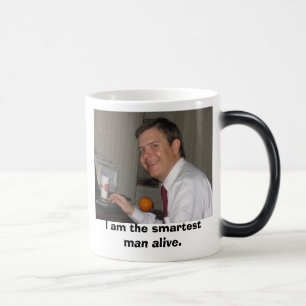 IMG_0564, I am the smartest man alive. Magic Mug