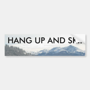 IMG_1403, HANG UP AND SKI! BUMPER STICKER