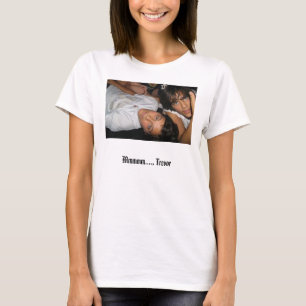IMG_2070, Mmmmm...., Trevor T-Shirt