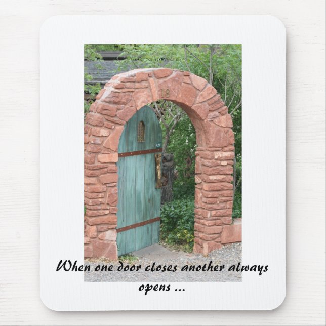 IMG_3443, When one door closes another always o... Mouse Pad (Front)