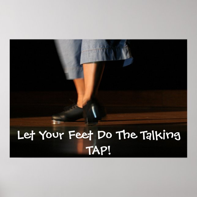 img_5979, Let Your Feet Do The TalkingTAP! Poster (Front)