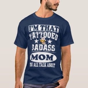 Imhatattooed Badass Mom Mother Gift family vintage T-Shirt