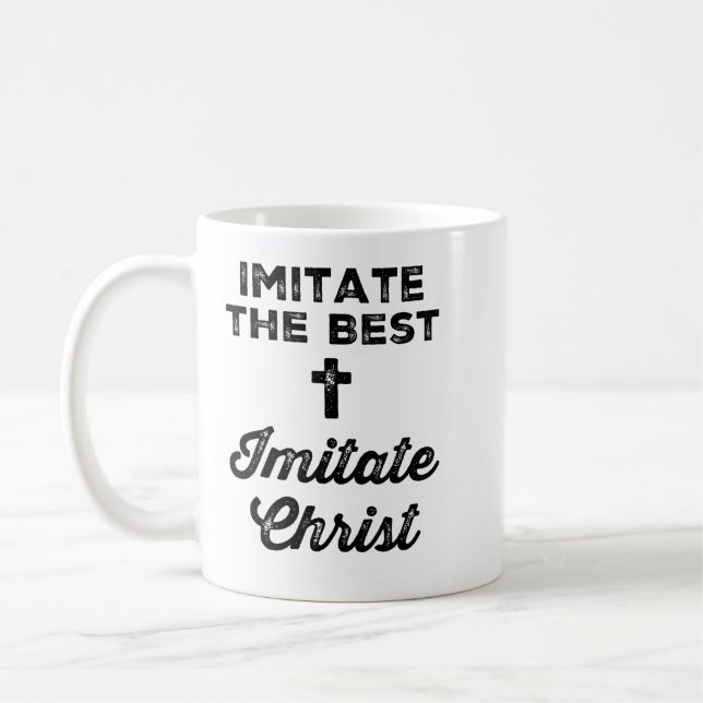 Imitate the best; Imitate Christ Coffee Mug (Left)