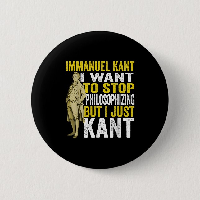 Immanuel Kant Quote Philosophy Student Graduation  2 Inch Round Button (Front)