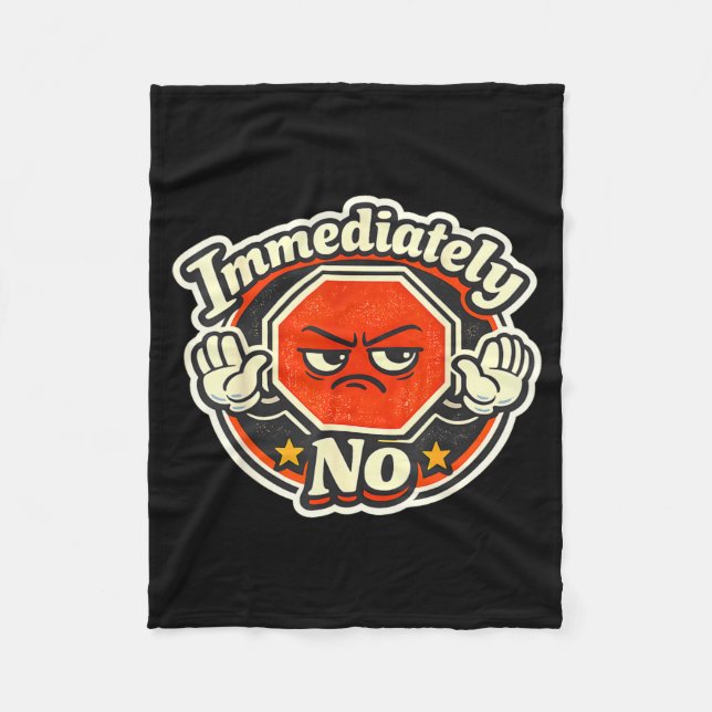 Immediately No Sarcasm Funny Saying Fleece Blanket (Front)