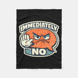 Immediately No Sarcasm Humour Funny Saying Fleece Blanket