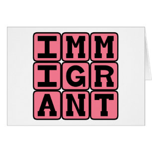 Immigrant, Foreign Visitor