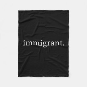 Immigrant Simple Minimalist Anti-trump Anti-racism Fleece Blanket