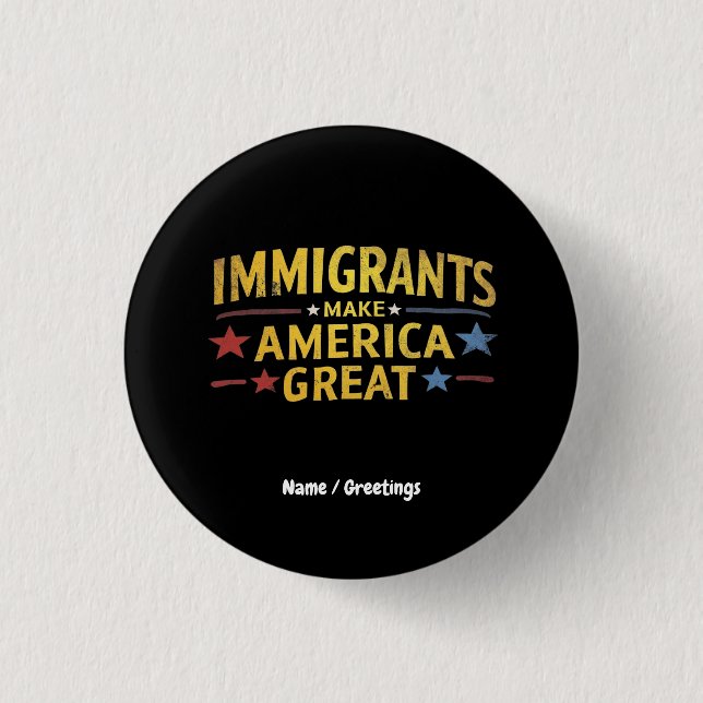 Immigrants Make America Great Celebrating Equality 1 Inch Round Button (Front)