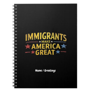 Immigrants Make America Great Celebrating Equality Notebook