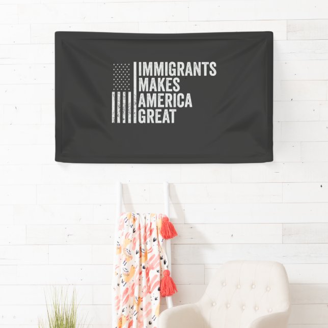 Immigrants Make America Great Flag Anti Trump  Banner (Insitu)