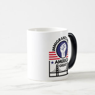 Immigrants Make America Great Magic Mug
