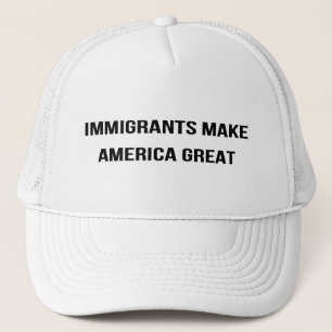 Immigrants Make America Great - Resist USA Protest Trucker Hat
