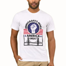 Immigrants Make America Great