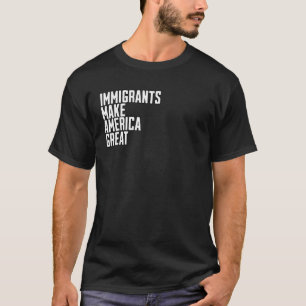 Immigrants Make America Great USA Freedom Text Typ T-Shirt