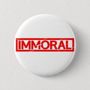 Immoral Stamp 2 Inch Round Button