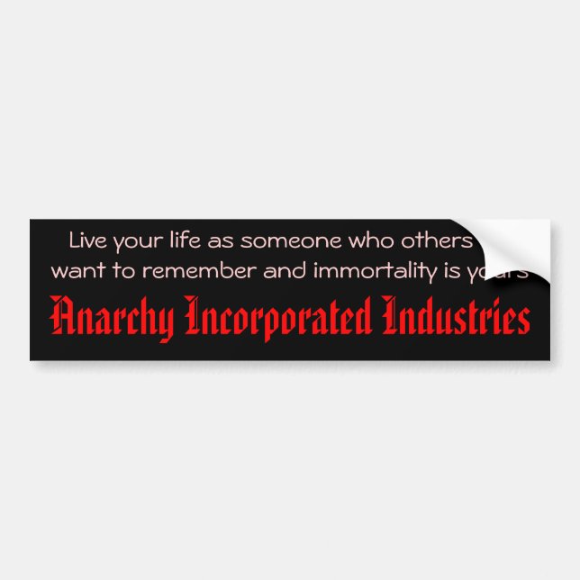 Immortality is yours bumper sticker (Front)