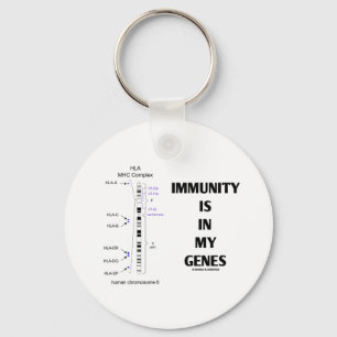 Immunity Is In My Genes (Immunology Chromosome 6) Keychain