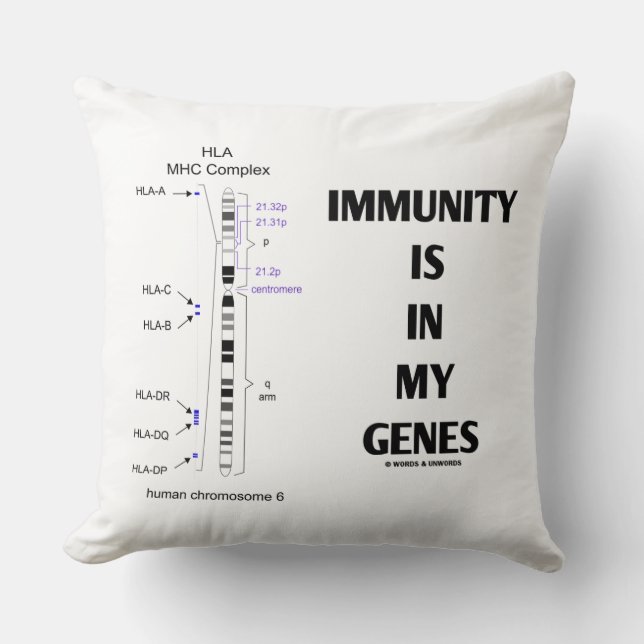 Immunity Is In My Genes Immunology Chromosome 6 Throw Pillow (Front)