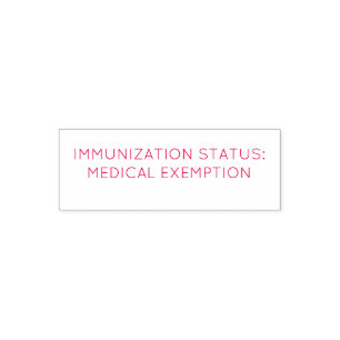 Immunization Status: medical exemption stamp