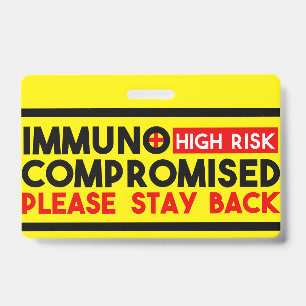 Immunocompromised High Risk Stay Back Awareness Badge