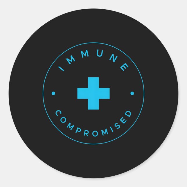 Immunocompromised Immune Compromised Germaphobe Classic Round Sticker (Front)