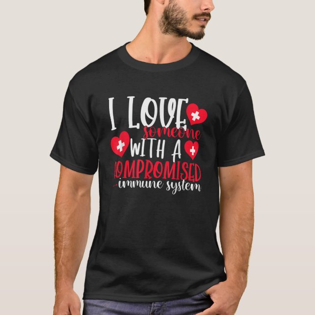 Immunocompromised Immune Compromised Valentines Da T-Shirt (Front)