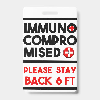 Immunocompromised Please Stay Back Awareness Badge