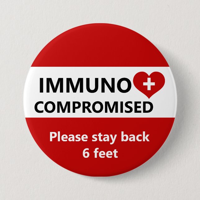 Immunocompromised - Stay Back Red and White Button (Front)
