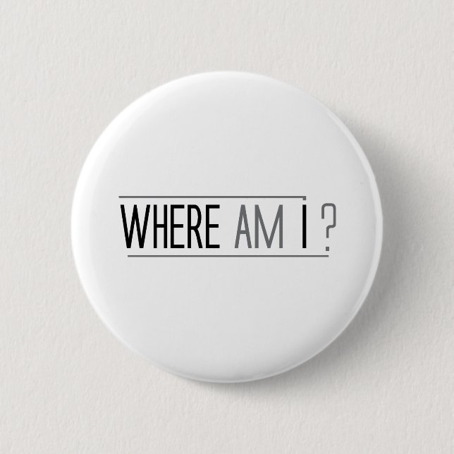 IMPACT design: where am I? 2 Inch Round Button (Front)