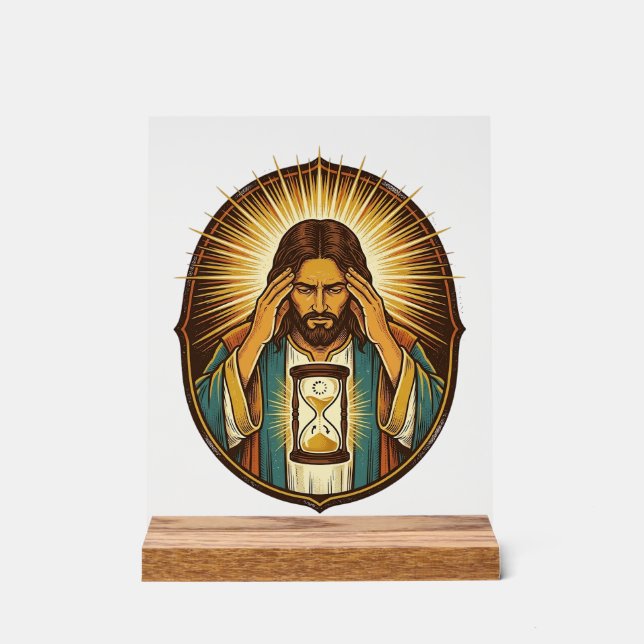 Impatient Jesus Loading Hourglass Slow Internet Te Acrylic Sign (Front)