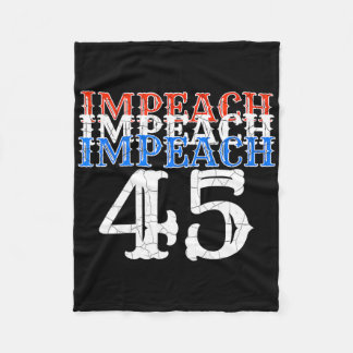 Impeach 45 Trump Resist Anti President  Fleece Blanket